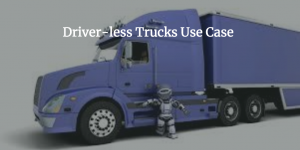Driver-less Trucks for IoT Service Assurance